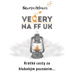 Neurazitelný podcast | Večery na FF UK