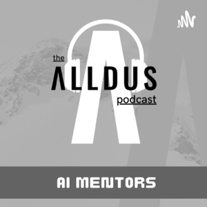 The Alldus Podcast - AI Mentors