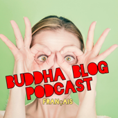 Buddha-Blog - Le bouddhisme au quotidien - Le podcast bouddhiste - des bouddhistes Chan (Zen) - Shaolin Rainer
