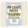 The Oh Crap! Potty Training Podcast - Jamie Glowacki