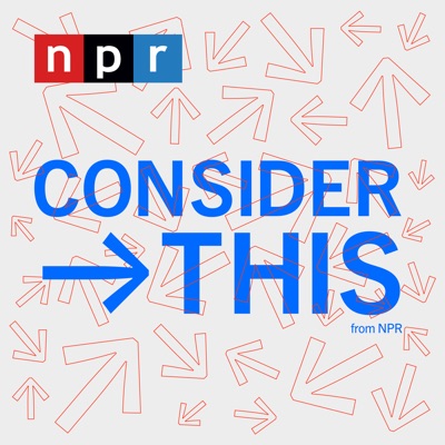 Consider This from NPR:NPR