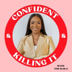 Confident and Killing It Podcast 