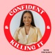 Confident and Killing It Podcast 