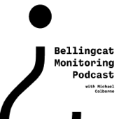 Bellingcat Monitoring Podcast - Michael Colborne