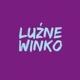 Luźne Winko