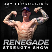 Jay Ferruggia's Renegade Strength Show - Jason Ferruggia