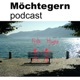 Podcast Möchtergern Ep12 - Von Luzern nach Frankreich