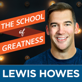 The School of Greatness - Lewis Howes