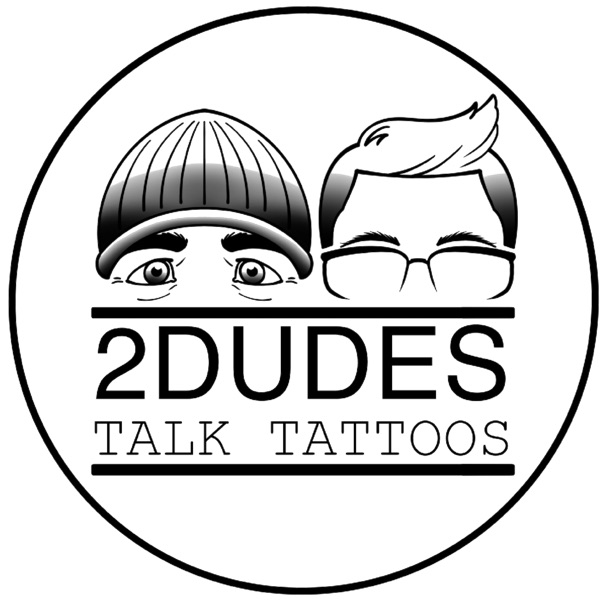 Two Dudes Talk Tattoos