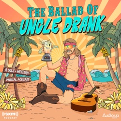 Introducing the Ballad of Uncle Drank