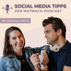 Social Media Tipps | Der Mutmach-Podcast
