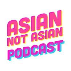 BONUS MINI-EPISODE: The Asian Not Asian Game #1