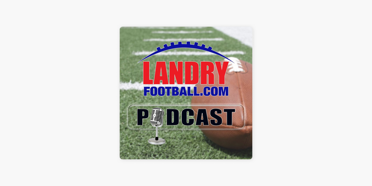 ‎Landry Football Podcast Network on Apple Podcasts