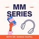 MM SERIES - BY DR. SHIKHA RAJPAL