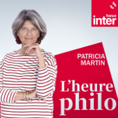 L'heure Philo - France Inter