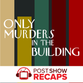 Only Murders in the Building: A Post Show Recap - Josh Wigler and DJ LaBelle-Klein