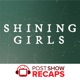 Shining Girls: A Post Show Recap