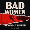 Bad Women: The Blackout Ripper