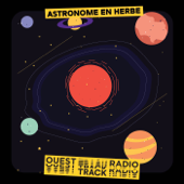 Astronome en herbe - Ouest Track Radio