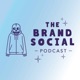 The Brand Social Podcast