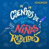 Cuentos de Buenas Noches para Niñas Rebeldes - Adonde Media