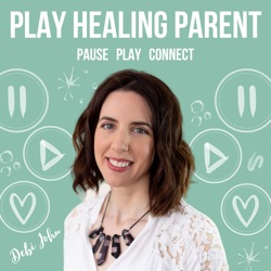 Play Healing Parent Podcast