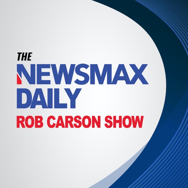 The Newsmax Daily Rob Carson Show