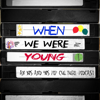When We Were Young - an 80s and 90s pop culture podcast - When We Were Young podcast