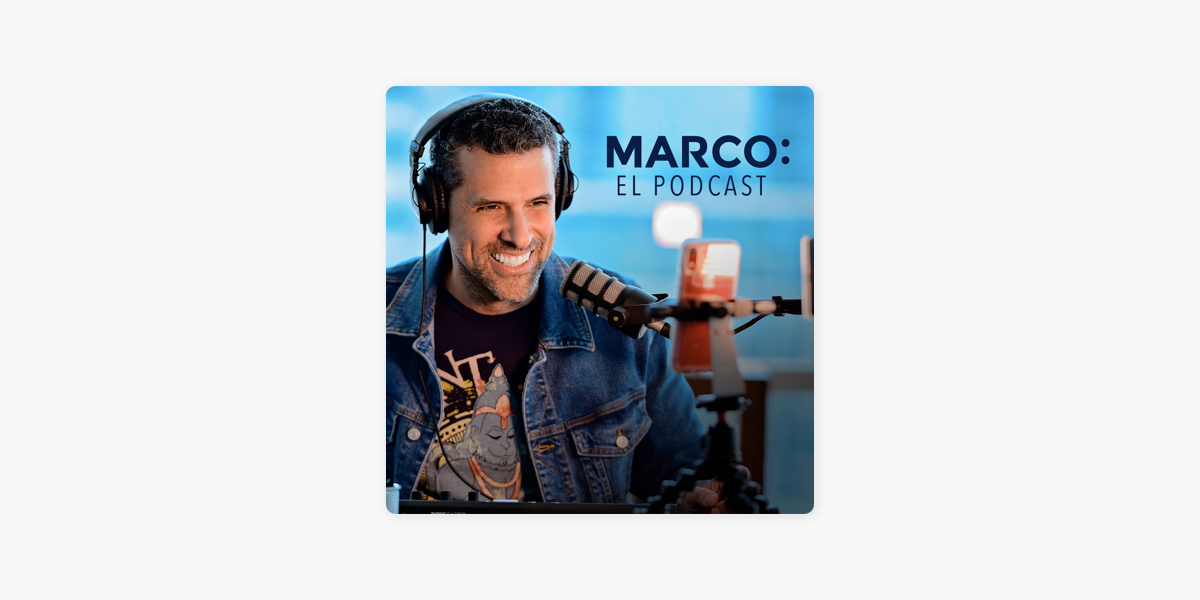 ‎El Podcast de Marco Antonio Regil on Apple Podcasts