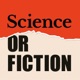 The Science or Fiction Podcast