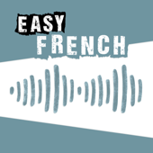 Easy French: Learn French through authentic conversations | Conversations authentiques pour apprendre le français - Hélène, Judith & Rita