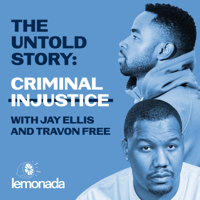 The Untold Story: Criminal Injustice podcast