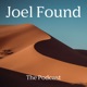 Joel Found - The Podcast