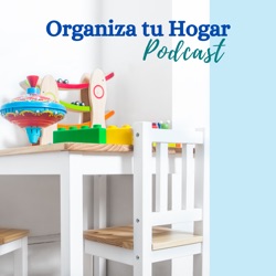 Organiza tu Hogar Podcast