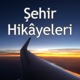 Şehir Hikayeleri