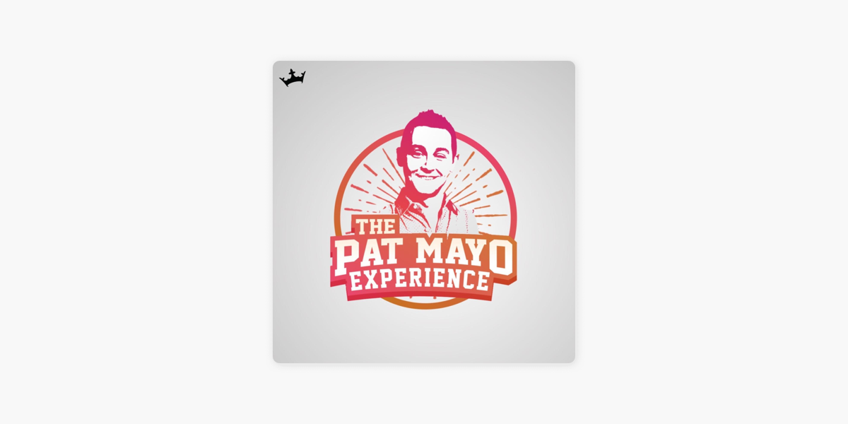 ‎Pat Mayo Experience on Apple Podcasts