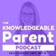 The Knowledgeable Parent