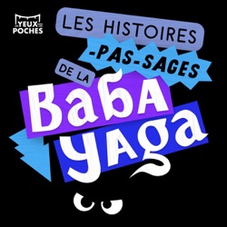 Les Histoires pas-sages de la Baba Yaga