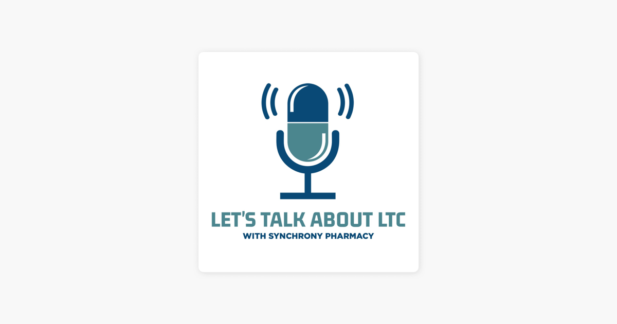 ‎Let's Talk About LTC with Synchrony Pharmacy: Highlights of the ...