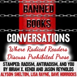 Banned Books Conversations - Stamped: Racism, Antiracism, and You by Jason Reynolds & Ibram Kendi