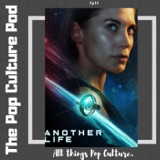 Another Life S1 | The Pop Culture Pod
