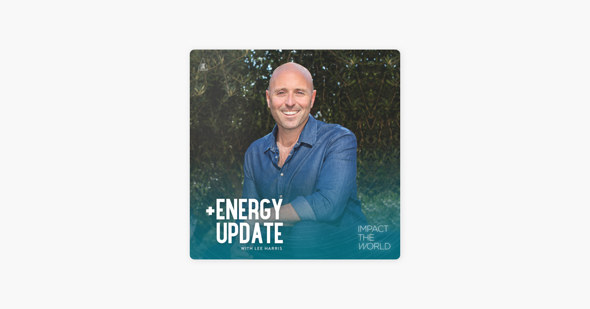 Impact the World with Lee Harris: September 2022 Energy Update on Apple  Podcasts