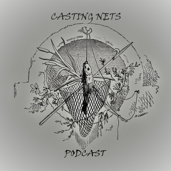 Casting Nets Podcast