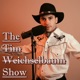 The Tim Weichselbaum Show