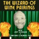 Wizard Of Wine Pairings - Episode 5 -- Our first podcast of 2023!