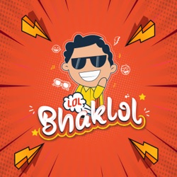 Lol-Bhaklol: कंगाली में आटा गीला होने से आती है खुशहाली.