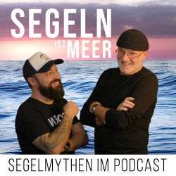 Segeln ist Meer! Thomas und Ümit über Fakten und Mythen zum Thema Segeln und Meer!