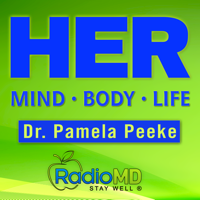 HER podcast with Dr. Pamela Peeke – RadioMD podcast