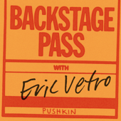 Backstage Pass with Eric Vetro - Pushkin Industries