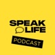 The Speak Life Podcast